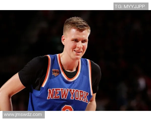 克里斯塔普斯波尔津吉斯:从天赋异禀到NBA巨星的成长之路 克里斯塔普斯波尔津吉斯:从天赋异禀到NBA巨星的成长之路